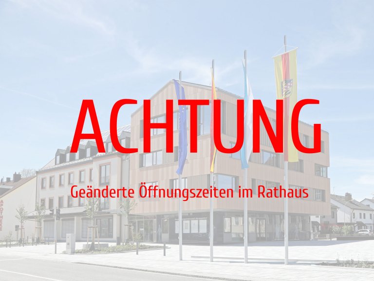 Änderung der Öffnungs- bzw Schließzeiten im Rathaus der VGem Mammendorf